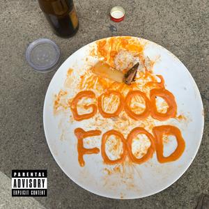 Good Food (Explicit)