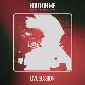Hold On Me (feat. Capri Everitt) (Live Session)