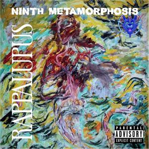 Ninth Metamorphosis (Explicit)