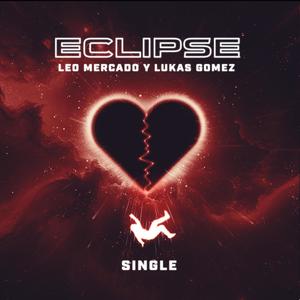 ECLIPSE (feat. Lukas Gomez) [Explicit]