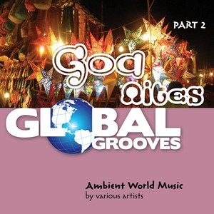 Global Grooves - Goa Nites, Pt. 2