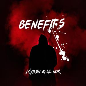 Benefits (feat. Lil Nor) (Explicit)