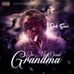 On My Dead Grandma (Explicit)