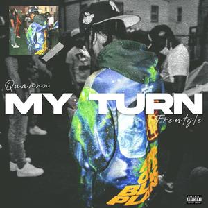 My Turn (Say My Name) FreeStyle [Explicit]