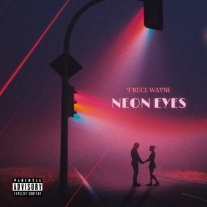 Neon Eyes (Explicit)