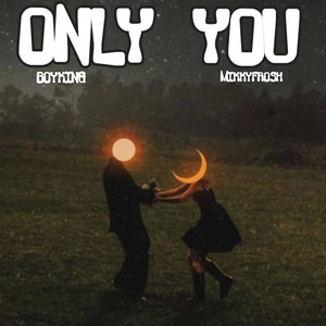 Only You