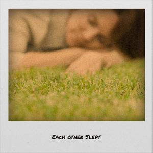 Each other Slept