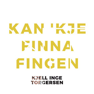 Kan 'kje finna fingen