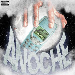 ANOCHE (feat. T. Rose) [Explicit]