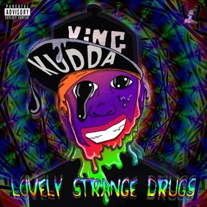 Lovely Strange Drugs (Explicit)