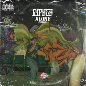 Cypher Alone and Zhain MC (Explicit)
