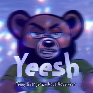 Yeesh (feat. Nova November) (Explicit)
