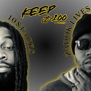 Keep It 100 (feat. 10$tacks)