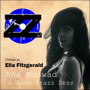 Tributo a Ella Fitzgerald (Ana Mouwad & Jazz Prazz Dezz) (feat. Ana Mouawad)