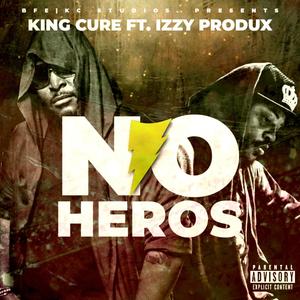 No Heros (feat. Izzy Produx) (Explicit)