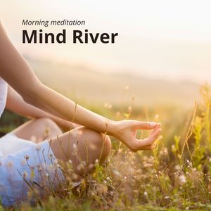 Mind River: Mantra Meditation