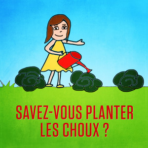 Savez-vous planter les choux? - Single