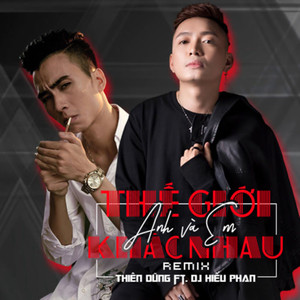 Thế Giới Anh Và Em Khác Nhau (Remix)