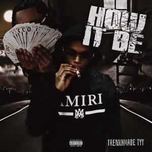 How It Be (Explicit)