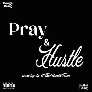 Pray & Hustle (Explicit)