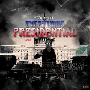 EveryThing Presidential (Explicit)