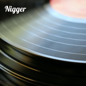 Nigger (Explicit)