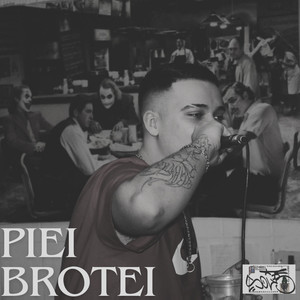 PIEI BROTEI (Explicit)