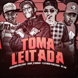 Toma Leitada (feat. Mc Gw) [Explicit]