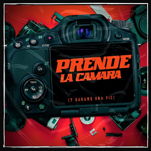 Prende La Camara (Y Hagamo Una Pic)