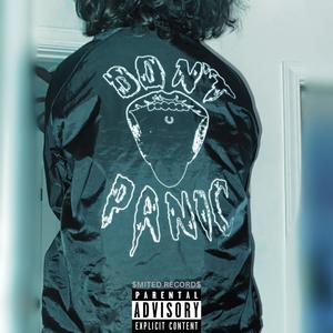 DON'T PANIC (Explicit)