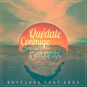 Quédate Conmigo (feat. Sbds) [Explicit]