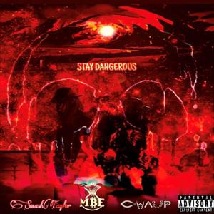 Stay Dangerous (feat. Smash Taylor) [Explicit]