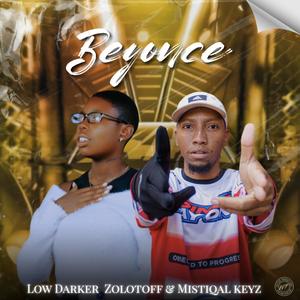 Beyonce (feat. Low Darker & Da MistiQaL KeYz)
