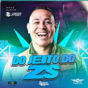Do Jeito do ZS - Amor Dos Outros / Body Splash / Saudade Proibida / P do Pecado / Meu Grito de Amor