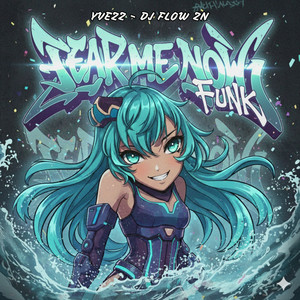 HEAR ME NOW FUNK (Explicit)