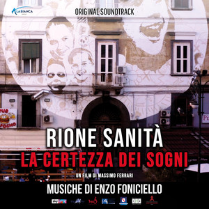 Rione Sanità - La certezza dei sogni (Colonna sonora originale del documentario)