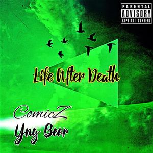 Life After Death (feat. YNG Bear) [Explicit]