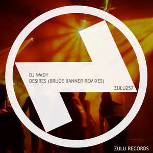 Desires (Bruce Banner Remixes)