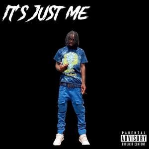 It's Just Me (Explicit)