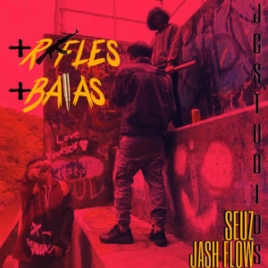 Mas Rifles mas balas (feat. JASH FLOW) [Explicit]