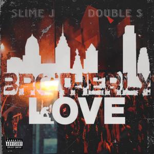 Brotherly Love (feat. Double S) [Explicit]