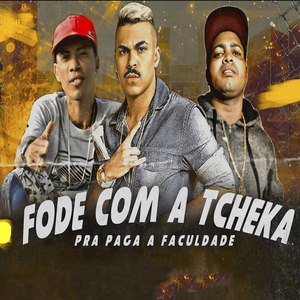 Fode Com a Tcheka pra Paga a Faculdade (Explicit)