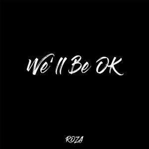 We'll Be OK
