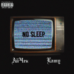 No Sleep (Explicit)