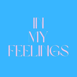 In My Feelings