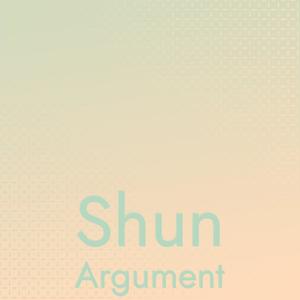 Shun Argument