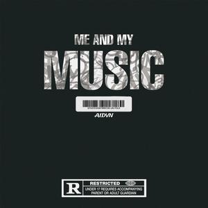 Me and my music (Explicit)