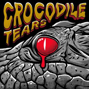 Crocodile Tears (Explicit)