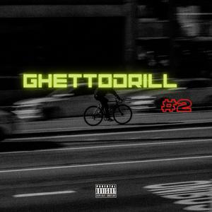 Ghettodrill #2 (Explicit)