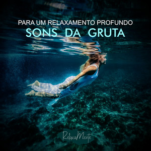 Sons Da Gruta - Para Um Relaxamento Profundo